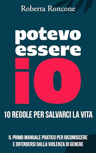Copertina del libro Potevo essere io – 10 regole per salvarci la vita